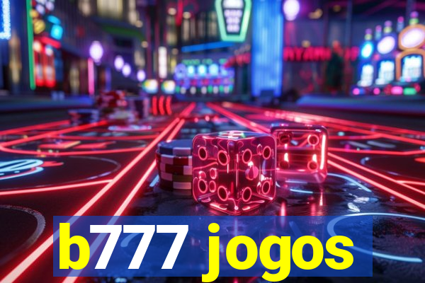 b777 jogos